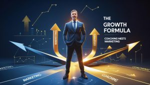 The Growth Formula: Coaching Meets Marketing